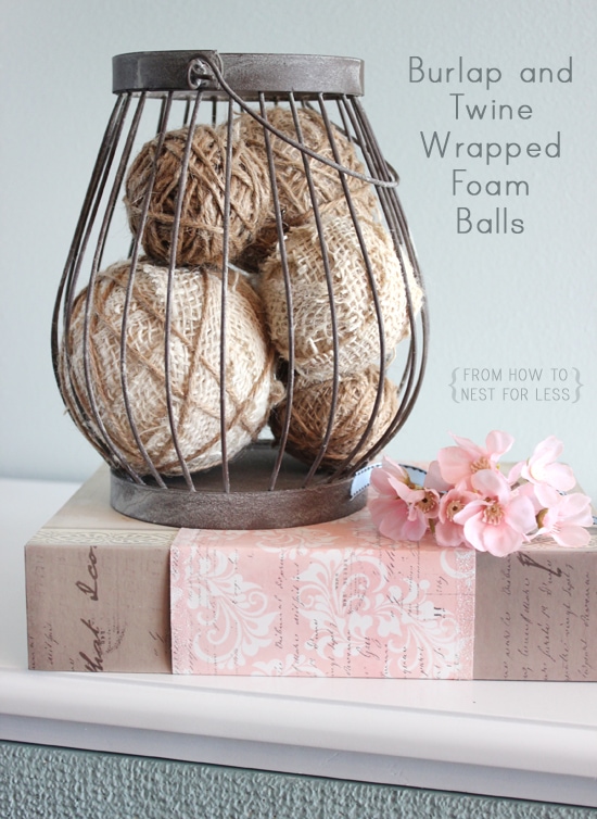 Burlap and Twine Wrapped Foam Balls - How to Nest for Less™