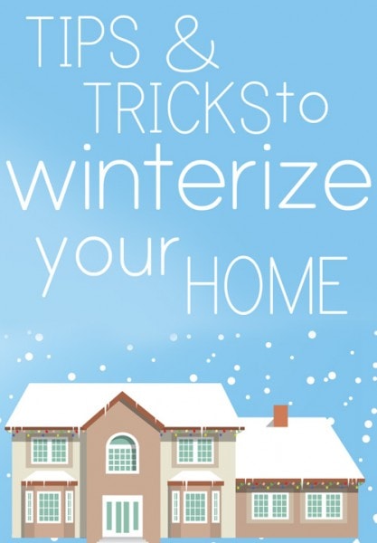 Tips and tricks to winterize your home poster.