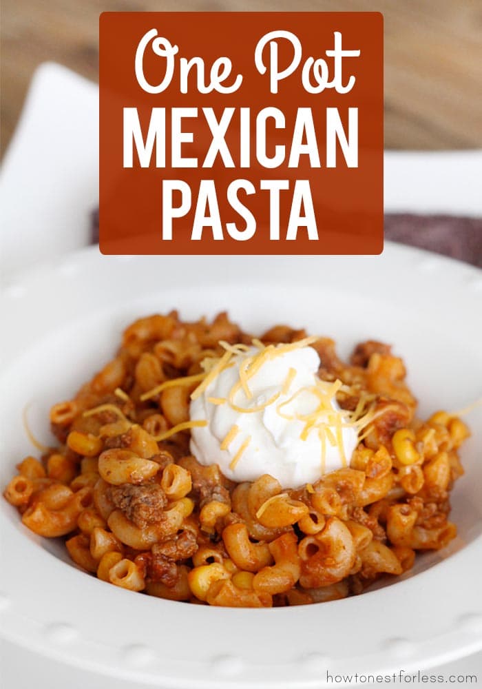 One Pot Mexican Pasta