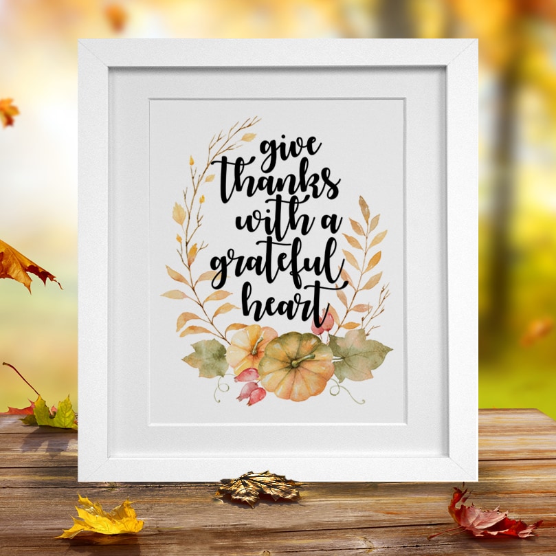 Giving Thanks With A Grateful Heart printable in a white frame.